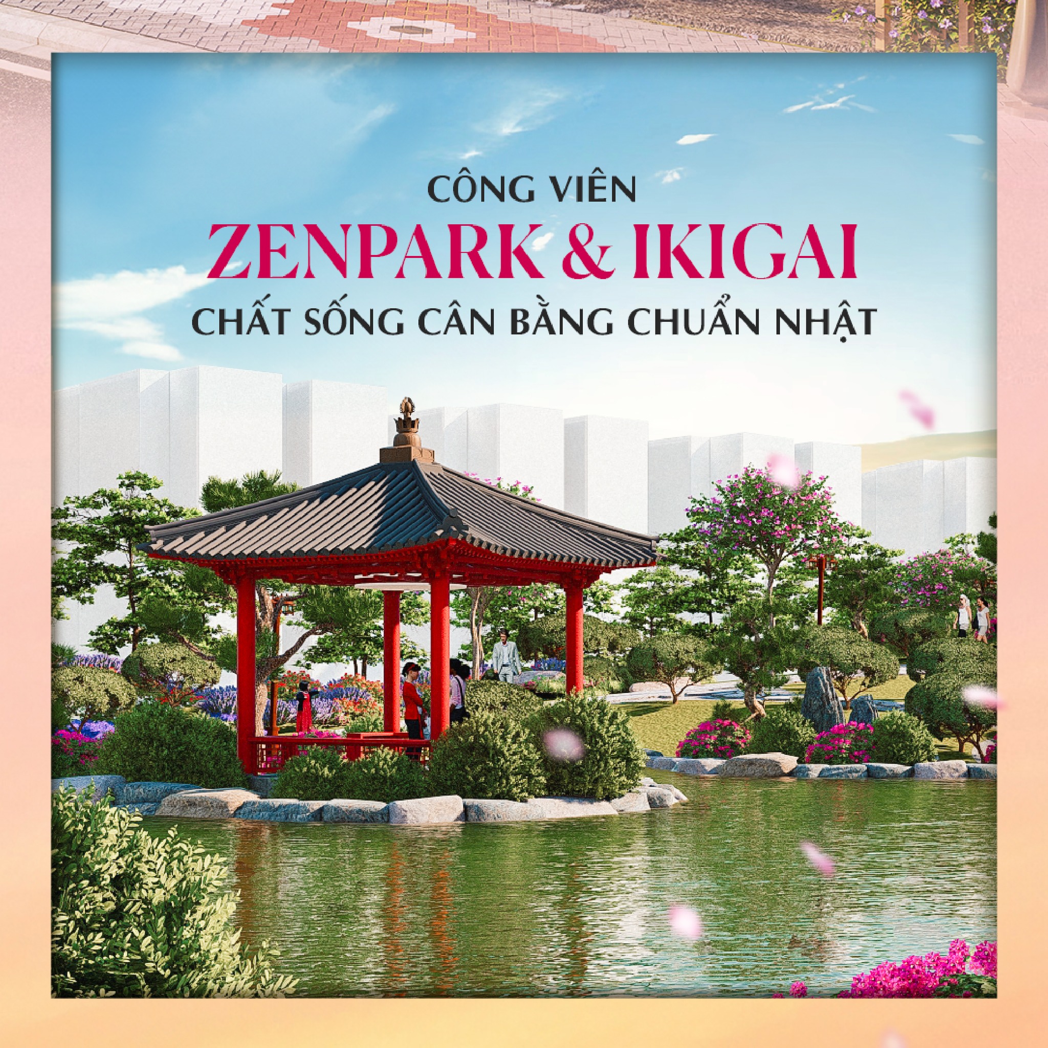 công viên Zenpark & Ikigai